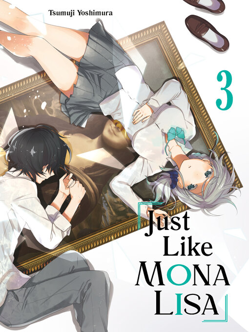 Title details for Just Like Mona Lisa, Volume 3 by Tsumuji Yoshimura - Available